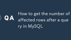 如何在MySQL中查询后获得受影响的行的数量