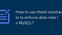 如何使用检查约束来在MySQL中执行数据规则?