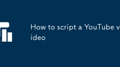 How to script a YouTube video