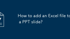 How to add an Excel file to a PPT slide?