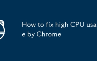 So reparieren Sie hohe CPU -Verwendung durch Chrome