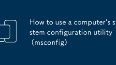 Cara Menggunakan Utiliti Konfigurasi Sistem Komputer (MSConfig)