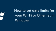 So setzen Sie Datenlimits für Ihr Wi-Fi oder Ethernet in Windows