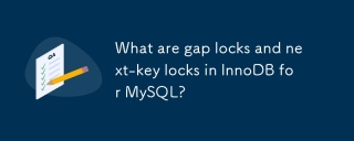 What are gap locks and next-key locks in InnoDB for MySQL?