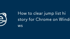 如何清除Windows Chrome的跳跃列表历史记录
