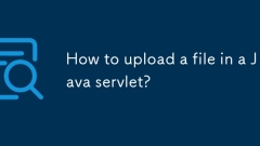How to upload a file in a Java servlet?