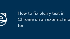Cara Memperbaiki Teks Kekejangan di Chrome Pada Monitor Luaran