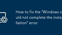 Cara Memperbaiki Ralat 'Windows Tidak Dapat Melengkapkan Pemasangan'