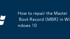 How to repair the Master Boot Record (MBR) in Windows 10