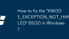 How to fix the 'KMODE_EXCEPTION_NOT_HANDLED' BSOD in Windows?