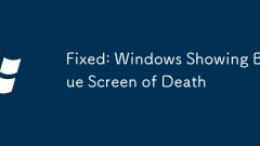 Fixed: Windows Showing Blue Screen of Death