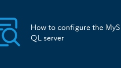 How to configure the MySQL server