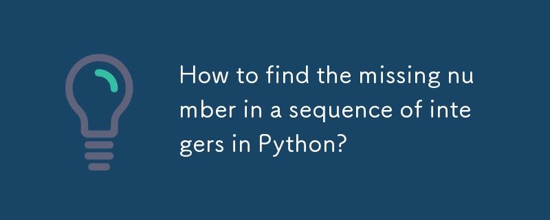 How to find the missing number in a sequence of integers in Python ...