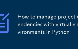Comment gérer les dépendances du projet avec des environnements virtuels à Python