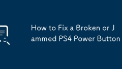 How to Fix a Broken or Jammed PS4 Power Button