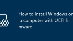 So installieren Sie Windows auf einem Computer mit UEFI -Firmware