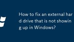 How to fix an external hard drive that is not showing up in Windows?