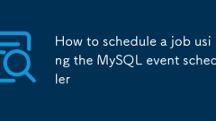 Comment planifier un emploi en utilisant le planificateur d'événements MySQL