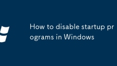 How to disable startup programs in Windows