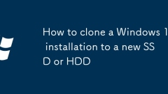 How to clone a Windows 10 installation to a new SSD or HDD