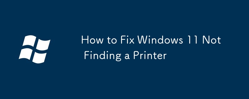So reparieren Sie Windows 11, der keinen Drucker findet