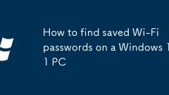 How to find saved Wi-Fi passwords on a Windows 11 PC