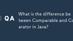 What is the difference between Comparable and Comparator in Java?