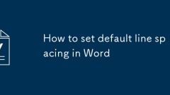 Cara menetapkan jarak baris lalai di Word