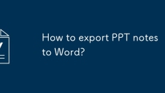 Bagaimana cara mengeksport nota ppt ke perkataan?