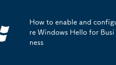 How to enable and configure Windows Hello for Business