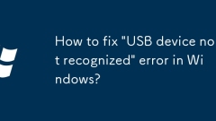 How to fix 'USB device not recognized' error in Windows?