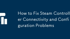 Cara Memperbaiki Sambungan STEAM Connectivity dan Masalah Konfigurasi