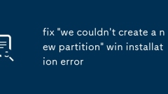 fix 'we couldn't create a new partition' win installation error
