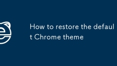 How to restore the default Chrome theme