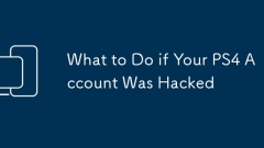 What to Do if Your PS4 Account Was Hacked