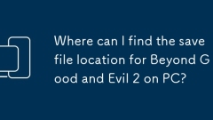 Where can I find the save file location for Beyond Good and Evil 2 on PC?