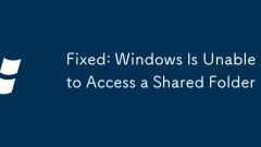 Fixed: Windows Is Unable to Access a Shared Folder