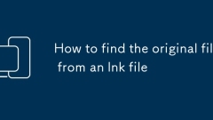 How to find the original file from an lnk file