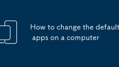 How to change the default apps on a computer