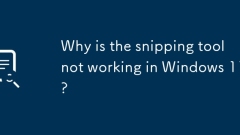 Why is the snipping tool not working in Windows 11?