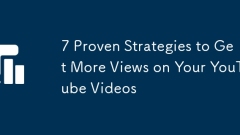 7 Strategi Terbukti Untuk Mendapatkan Lebih Banyak Pandangan Pada Video YouTube Anda