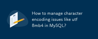 如何管理MySQL中諸如UTF8MB4之類問題的字符?