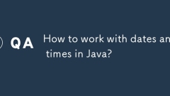 How to work with dates and times in Java?