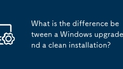 Quelle est la différence entre une mise à niveau Windows et une installation propre?