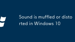 Sound is muffled or distorted in Windows 10