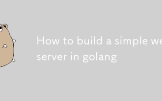Comment créer un serveur Web simple à Golang