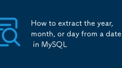 Comment extraire l'année, le mois ou le jour à partir d'une date à MySQL