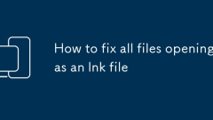 LNKファイルとして開くすべてのファイルを修正する方法