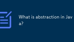 What is abstraction in Java?