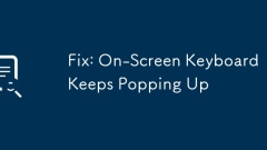 Fix: On-Screen Keyboard Keeps Popping Up